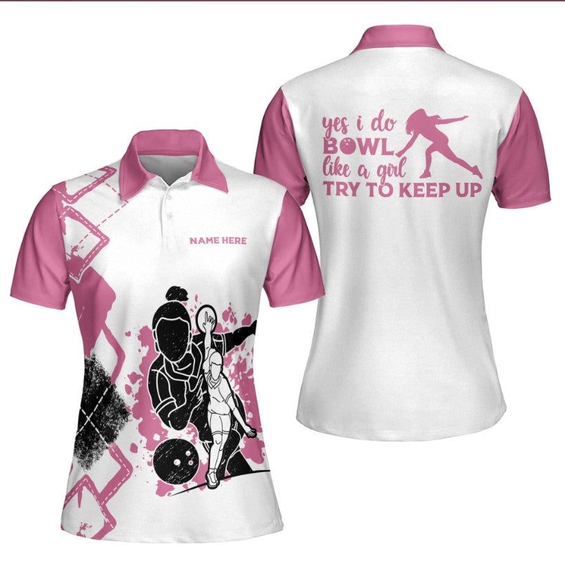 Empower Your Bowling Game with Personalized Pink Shirts: Yes, I Bowl Like a Girl and I Challenge You to Keep Up! – PW-011